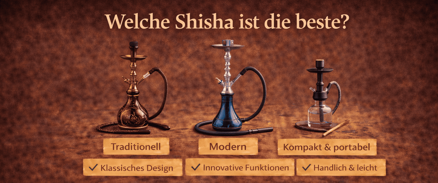 Welche Shisha ist die beste – Modelle im Vergleich