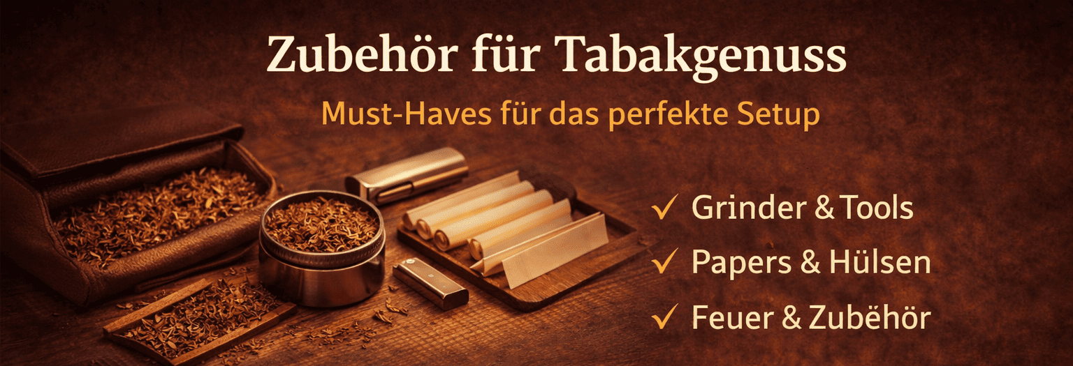 Zubehör für Tabakgenuss – Must-Haves für das perfekte Setup